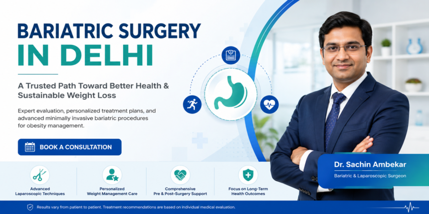 Bariatric surgeon in delhi